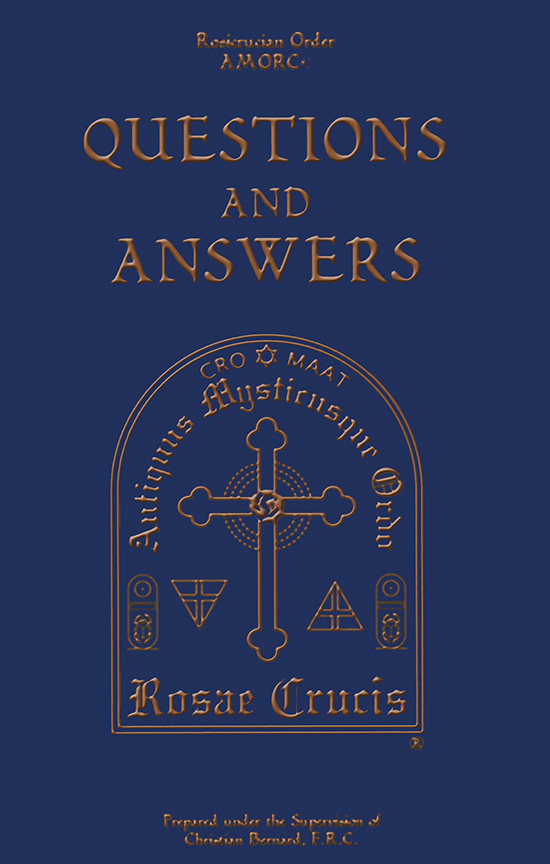 Rosicrucian Questions And Answers By Christian Bernard